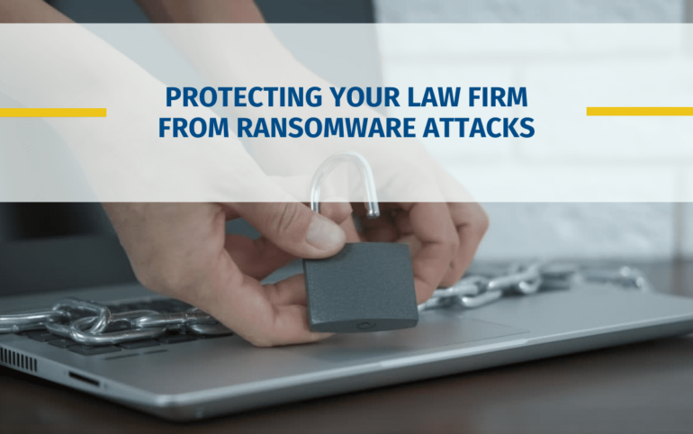 protecting your law firm from ransomware attacks