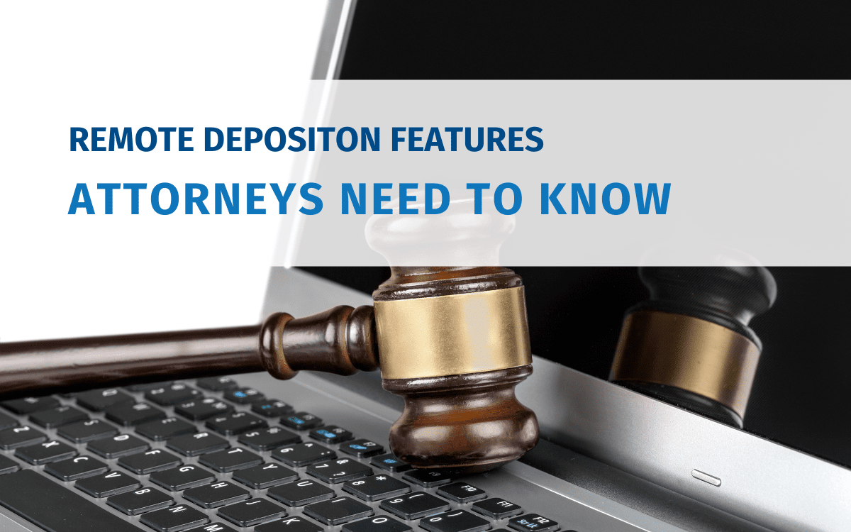 remote deposition features attorneys need to know